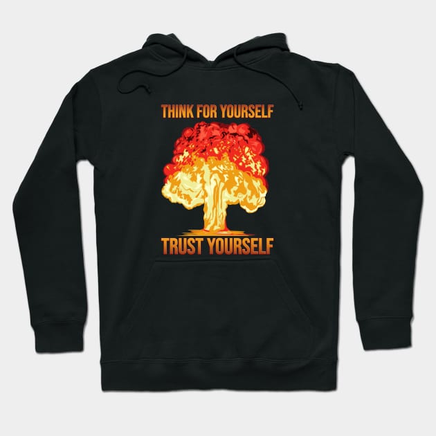 Think for Yourself Trust Yourself Hoodie by Unbridled Minds